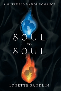 Hardcover Soul to Soul: A Muirfield Manor Romance Book