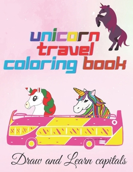 Unicorn travel coloring book: unicorn travel coloring book for kids: first big book of coloring unicorn for preschool children ages 2-5 fun purple p