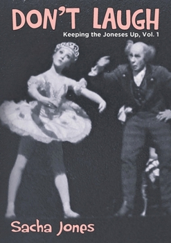 Paperback Don't Laugh: Keeping the Joneses Up, Vol. 1 Book