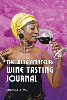 Paperback The Wine Amateur: Wine Tasting Journal Book