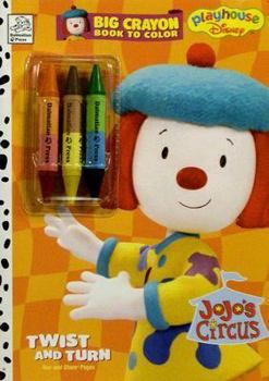 Paperback JoJo's Circus twist and turn with Crayons (Playhouse Disney) Book