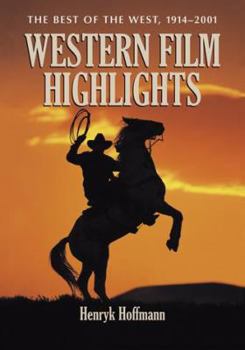Paperback Western Film Highlights: The Best of the West, 1914-2001 Book