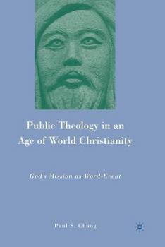 Paperback Public Theology in an Age of World Christianity: God's Mission as Word-Event Book