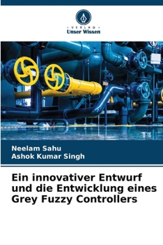 Paperback Ein innovativer Entwurf und die Entwicklung eines Grey Fuzzy Controllers [German] Book