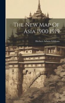 Hardcover The New Map Of Asia 1900 1919 Book