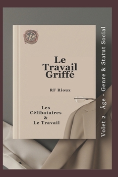 Paperback Les Célibataires & Le Travail [French] Book