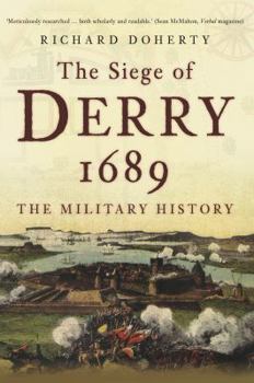 Paperback The Siege of Derry 1689: The Military History Book