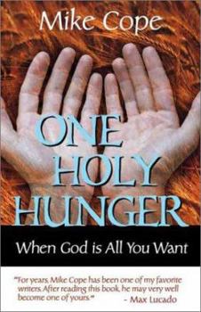 Paperback One Holy Hunger: When God Is All You Want Book