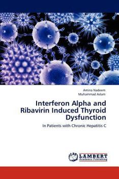 Paperback Interferon Alpha and Ribavirin Induced Thyroid Dysfunction Book