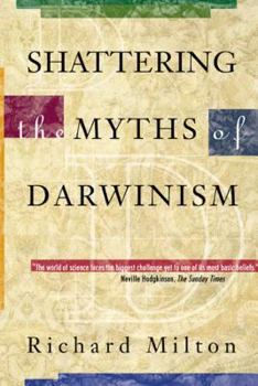 Paperback Shattering the Myths of Darwinism Book