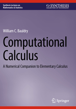 Paperback Computational Calculus: A Numerical Companion to Elementary Calculus Book