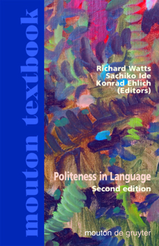Hardcover Politeness in Language: Studies in Its History, Theory and Practice Book