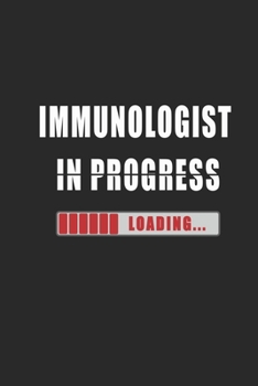 Immunologist in progress Notebook: Journal and Organizer, Blank Lined Notebook 6x9 inch, 120 pages