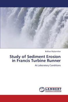 Paperback Study of Sediment Erosion in Francis Turbine Runner Book