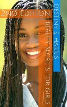Paperback Beauty Secrets For Girls: 2nd Edition Book