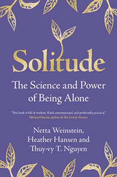 Hardcover Solitude: The Science and Power of Being Alone Book