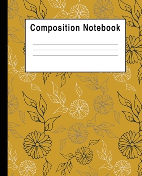 Composition Notebook: Yellow Floral Blank Lined College Ruled