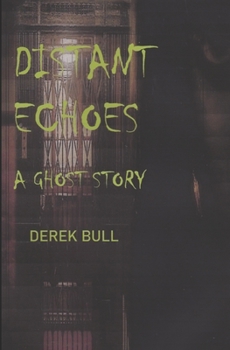 Paperback Distant Echoes: A ghost story Book