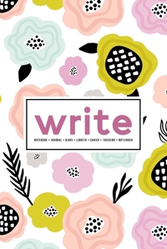 Paperback Write: Notebook Journal Diary Libreta Cahier Taccuino Notizbuch: 110 Pages for Writing, Drawing, Sketching & Organizing: Abst Book