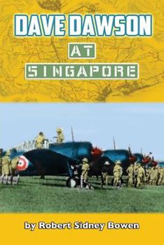 Dave Dawson at Singapore - Book #5 of the Dave Dawson