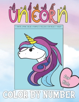 Unicorn Color by Numbers for Kids: Unicorn Color By Number Activity Book For Kids Ages 4-8