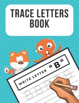 Paperback Trace Letters Book: Alphabet Writing Practice for Preschoolers Kindergarten Kids Ages 3-5 Reading And Writing Book