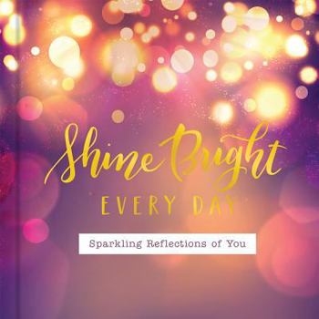 Hardcover Shine Brighteveryday (In)Courage Art Giftbook Book