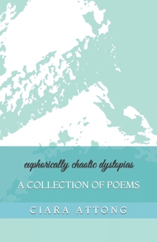 Paperback euphorically chaotic dystopias: A Collection of Poems Book