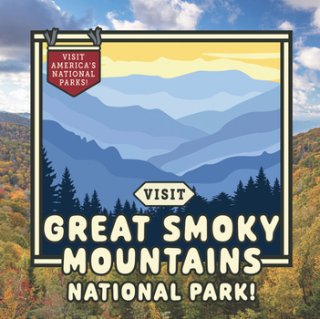 Paperback Visit Great Smoky Mountains National Park! Book