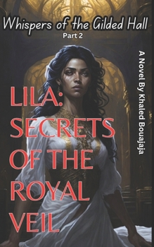 Paperback Whispers of the Gilded Hall: LILA: Secrets of the Royal Veil Book