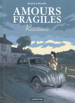 Amours fragiles: Résistance (5)