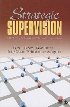 Paperback Strategic Supervision: A Brief Guide for Managing Social Service Organizations Book