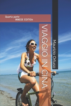 Paperback Viaggio in Cina: Quarta parte by INNEDE EDITION [Italian] Book