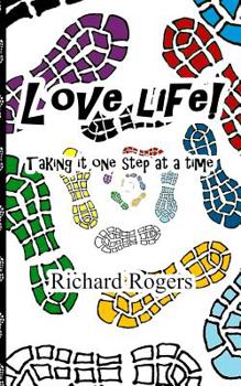 Paperback Love Life!: Taking it one step at a time Book