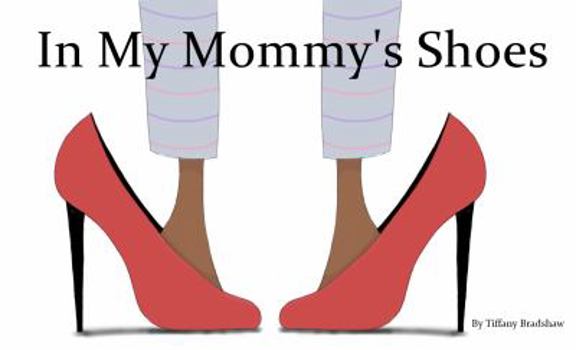 Paperback In My Mommy's Shoes Book