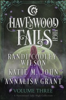 Havenwood Falls High Volume Three: A Havenwood Falls High Collection - Book  of the Havenwood Falls High