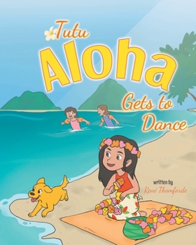 Paperback Tutu Aloha Gets to Dance Book