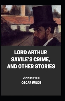Paperback Lord Arthur Savile's Crime, And Other Stories; ILLUSTREDTED Book