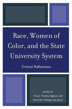 Paperback Race, Women of Color, and the State University System: Critical Reflections Book
