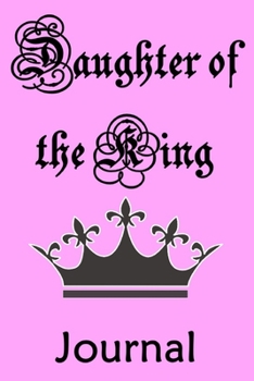 Paperback Daughter of the King Journal: Christian Notebook For Girls & Women Book