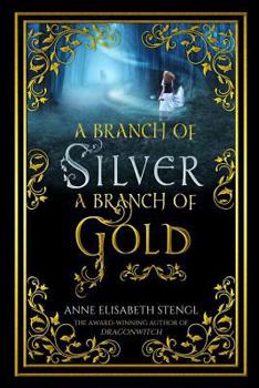 Paperback A Branch of Silver, a Branch of Gold Book