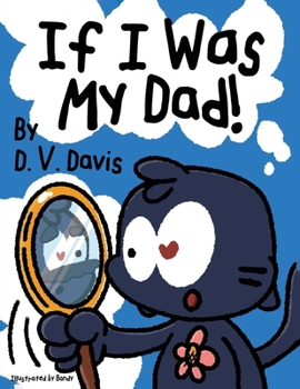 Paperback If I Was My Dad! Book