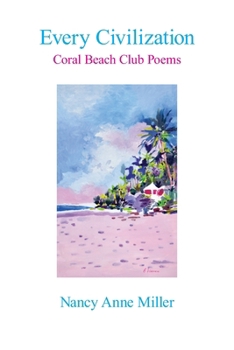 Paperback Every Civilization: Coral Beach Club Poems Book