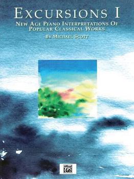 Paperback Excursions I: New Age Piano Interpretations of Popular Classical Works Book