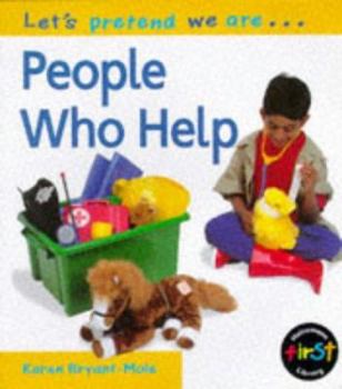 Paperback Let's Pretend We Are People Who Help (Let's Pretend We Are...) Book