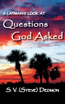 Paperback A Layman's Look at Questions God Asked Book