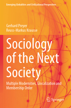 Paperback Sociology of the Next Society: Multiple Modernities, Glocalization and Membership Order Book