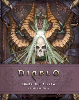 Hardcover Diablo: Book of Adria: A Diablo Bestiary Book
