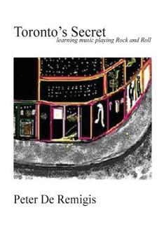 Paperback Toronto's Secret: learning music playing Rock and Roll Book