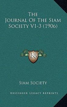 Paperback The Journal Of The Siam Society V1-3 (1906) Book
